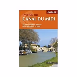 ISBN Cycling the Canal Du Midi: Across Southern France from Toulouse to Sete, Travel, English, 192 pages
