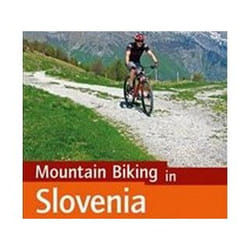 ISBN Mountain Biking in Slovenia: Julian Alps - Gorenjska and Soca Valley, South, Central and North East book Travel English Paperback 208 pages