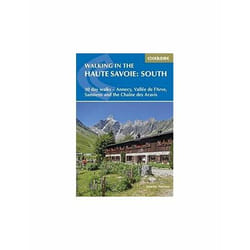 ISBN Walking in the Haute Savoie: South: 30 Day Walks Around Annecy, the Arve Valley, Samoens and the Cha