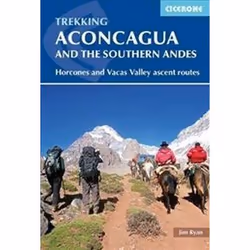 ISBN Aconcagua and the Southern Andes: Horcones Valley (Normal) and Vacas Valley (Polish Glacier) ascent, English, 184 pages