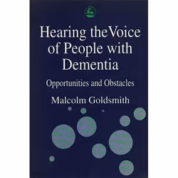 UBC Press Hearing the Voice of People with Dementia, Paperback, 192 pages