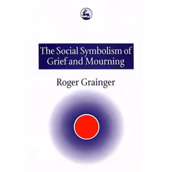 UBC Press The Social Symbolism of Grief and Mourning, Paperback, 160 pages