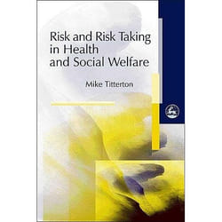 UBC Press Risk and Risk Taking in Health and Social Welfare book Paperback 160 pages
