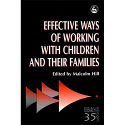 UBC Press Effective Ways of Working with Children and their Families book Paperback 304 pages