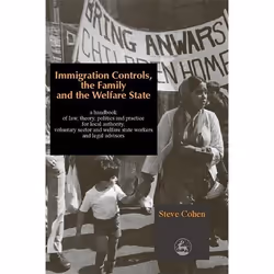 UBC Press Immigration Controls, the Family and the Welfare State, Paperback