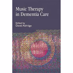 UBC Press Music Therapy in Dementia Care, Paperback, 256 pages