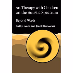 UBC Press Art Therapy with Children on the Autistic Spectrum, Paperback, 112 pages