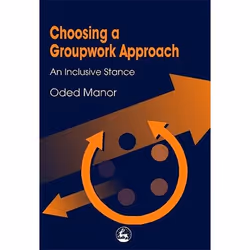 UBC Press Choosing a Groupwork Approach, Paperback, 240 pages