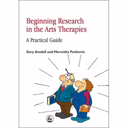 UBC Press Beginning Research in the Arts Therapies, Paperback, 256 pages