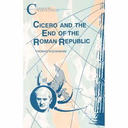 ISBN Cicero and the End of the Roman Republic, Classics, English, Paperback, 128 pages