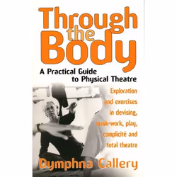 Playwrights Canada Press Through The Body, Paperback, 256 pages