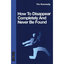 Playwrights Canada Press How to Disappear Completely & Never Be Found book Paperback 96 pages