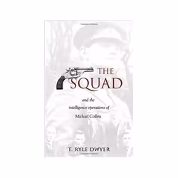 ISBN Squad: And the Intelligence Operations of Michael Collins, History, English, Paperback, 272 pages