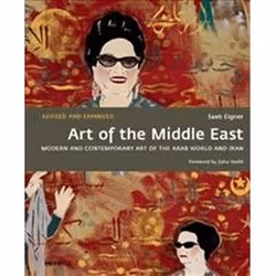 ISBN Art of the Middle East : Modern and Contemporary Art of the Arab World and Iran, Art & design, English, 400 pages