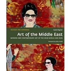 ISBN Art of the Middle East : Modern and Contemporary Art of the Arab World and Iran book Art & design English Hardcover