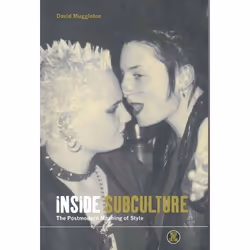 ISBN Inside Subculture (The Postmodern Meaning of Style), English, Hardcover, 208 pages