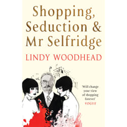 Profile Books Shopping, Seduction & Mr Selfridge (Paperback) book Biography