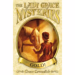 ISBN The Lady Grace Mysteries: Gold, English, Paperback, 256 pages