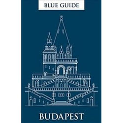 ISBN Blue Guide Budapest: 3rd Edition (Blue Guides) book Travel English 300 pages