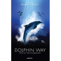ISBN Dolphin Way: Rise of the Guardians book English Paperback 260 pages