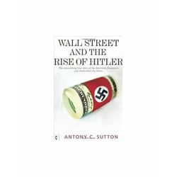 ISBN Wall Street and the Rise of Hitler : The Astonishing True Story of the American Financiers Who Bankr