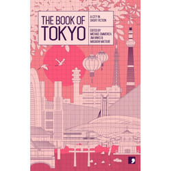 The Book of Tokyo: A City in Short Fiction (Reading the City)