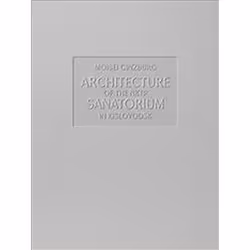 ISBN Architecture of The NKTP Sanatorium in Kislovodsk, English, Hardcover