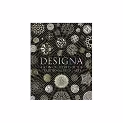 ISBN Designa: Technical Secrets of the Traditional Visual Arts, Art & design, English, Hardcover, 415 pages