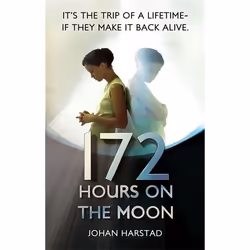 ISBN 172 Hours on the Moon, English, Paperback, 368 pages