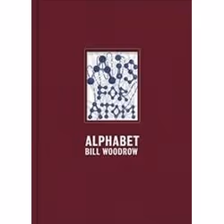 ISBN Bill Woodrow : Alphabet, Art & design, English, Hardcover, 64 pages
