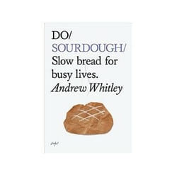 ISBN Do Sourdough: Slow Bread for Busy Lives book Health, mind & body English 144 pages