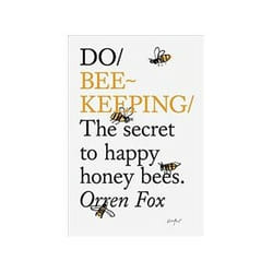 ISBN Do Beekeeping: The Secret to Happy Honey Bees book Health, mind & body English 144 pages