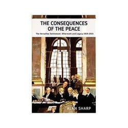 ISBN Consequences of the Peace: The Versailles Settlement: Its Aftermath and Legacy 1919-2015 book Politics English Hardcover 275 pages