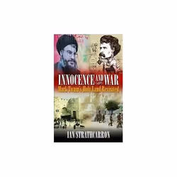 ISBN Innocence and War : Mark Twain's Holy Land Revisited, English, Paperback, 256 pages