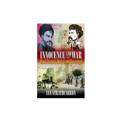 ISBN Innocence and War : Mark Twain's Holy Land Revisited
