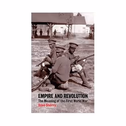 ISBN Empire and Revolution: The Meaning of the First World War, History, English