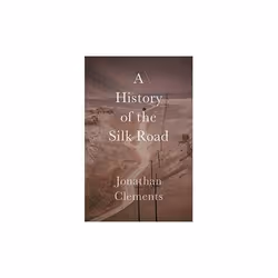 ISBN History of the Silk Road, English, Paperback, 240 pages