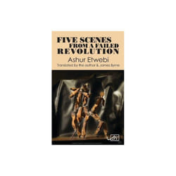 Five Scenes from a Failed Revolution - Ashur Etwebi - book