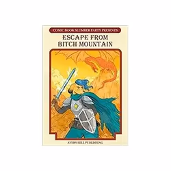 ISBN Escape From Bitch Mountain: From Comic Book Slumber Party, Comics & graphic novels, English, 108 pages