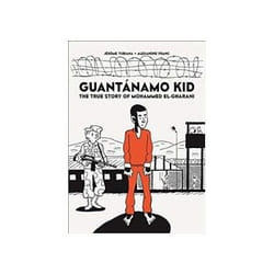 ISBN Guantanamo Kid: The True Story of Mohammed El-Gharani book Comics & graphic novels English 168 pages