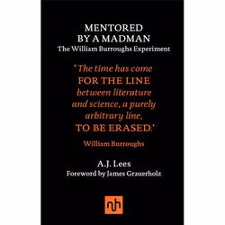 ISBN Mentored by a Madman: The William Burroughs Experiment, Hardcover, 236 pages