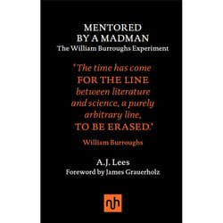 ISBN Mentored by a Madman: The William Burroughs Experiment
