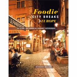 ISBN Foodie City Breaks: Europe, Travel, English, Paperback, 144 pages