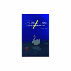 ISBN Happy Stories Mostly, English, Paperback, 258 pages