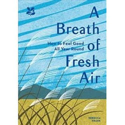ISBN Breath of Fresh Air : How to Feel Good All Year Round book Travel English 176 pages