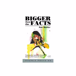 Bigger Than the Facts by Baeke & Jan