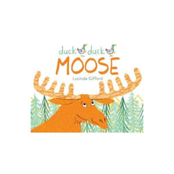 Duck Duck Moose by Gifford & Lucinda