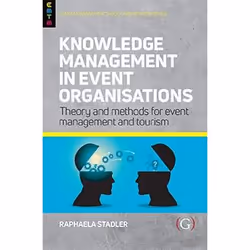 ISBN Knowledge Management in Event Organisations Theory and Methods for Event Management and Tourism