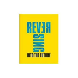 ISBN Reversing Into the Future: New Wave Graphics: 1977-1990 book Music English Hardcover 336 pages