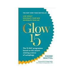 ISBN Glow15: A Science-Based Plan to Lose Weight, Rejuvenate Your Skin & Invigorate Your Life book Health, mind & body English 304 pages